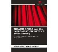 Theatre Sport And The Improvisation Match In Actor Training