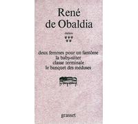 Théâtre T05 - Théâtre Tome 5 - René De Obaldia - Grasset - Livre