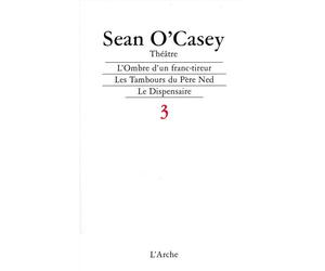 Théâtre T3 O'Casey Tome 3 - Sean O'casey - Arche - broché - Livre