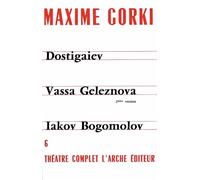 Théâtre T6 Gorki Maxime - Théâtre complet Tome 6 - Maxime Gorki - Arche - Livre
