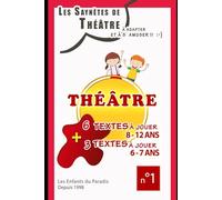 THÉÂTRE Textes - Saynètes - Comédie - Improvisations: Saynètes de théâtre pour les 8 - 12 ans