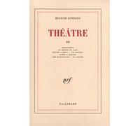 Théâtre - Théâtre Tome 3 - Eugène Ionesco - Gallimard - Livre