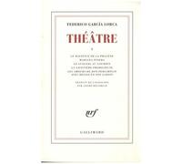Théâtre - Tome 1, Le Maléfice De La Phalène - Mariana Pineda - Le Guignol Au Gourdin - La Savetière Prodigieuse - Les Amours De Don Perlimplin Avec Bélise En Son Jardin