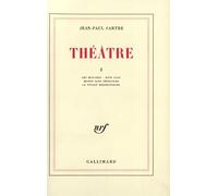 Théâtre, Tome 1 : Les Mouches, Huis-Clos, Mort Sans Sépulture, La Putain Respectueuse – Gallimard