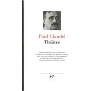 Théâtre Tome 1 Tête d'or L'endormie - Paul Claudel - Gallimard - relié - Théâtre