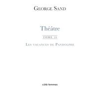 Théâtre. Tome 10. Les vacances de Pandolphe
