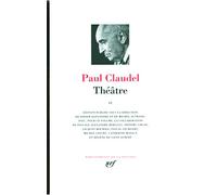 Théâtre Tome 2 L'annonce faite à Marie L'otage Protée - Paul Claudel - Gallimard - relié - Théâtre