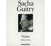 Théâtre, tome 2 : Guitry