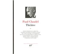 Théâtre Tome 2 L'annonce faite à Marie L'otage Protée - Paul Claudel - Gallimard - relié - Théâtre