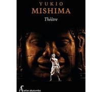 Théâtre - Tome 2 - Le théâtre selon Mishima Yukio Mishima (Auteur)