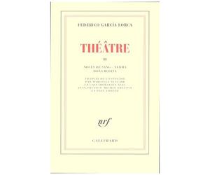 Théâtre - Tome 2, Noces De Sang - Yerma - Doña Rosita