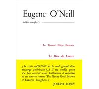 Théâtre Tome 5 O'Neill - Théâtre complet Tome 5 - Eugene O'Neill - Arche - Livre