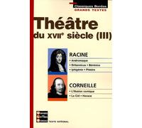 THEATRE XVII - RACINE - CORNEILLE (Ancienne Edition)