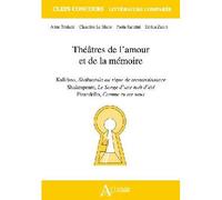Théâtres de l'amour et de la mémoire Kalidasa, Shakuntala au signe de reconnaissance ; Shakespeare, Le Songe d'une nuit d'été ; Pirandello, Comme tu me veux - Anne Teulade - Atlande Eds - broché - Man