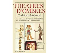 Théâtres d'ombre - Tradition et modernité - Stathis Damianakos - L'harmattan - Livre