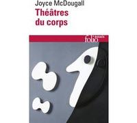 Théâtres du corps Joyce Mcdougall (Auteur)