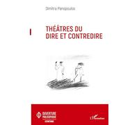 Théâtres du dire et contredire