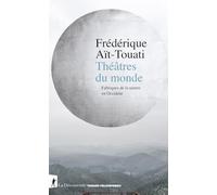 Théâtres du monde: Fabriques de la nature en Occident