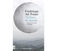 Théâtres du monde - Fabriques de la nature en Occident - Frédérique Aït-Touati - La découverte - broché - Essai