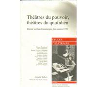 Théâtres du pouvoir, théâtres du quotidien