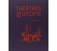 Théâtres en utopie
