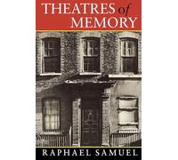 Theatres of Memory: Past and Present in Contemporary Culture