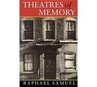 Theatres Of Memory: Past And Present In Contemporary Culture (Paperback) Raphael Samuel, (Auteur)