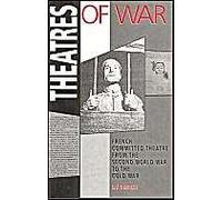 Theatres Of War: French Committed Theatre From The Second World War To The Cold War