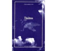 Théâtres - Olivier Py - Solitaires Intempestifs - broché - Livre
