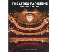Théâtres parisiens - Lieux d'exception
