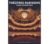 Théâtres parisiens - Lieux d'exception Dimitri Bourriau (Auteur)