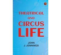 Theatrical and Circus Life
