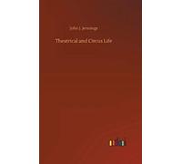 Theatrical And Circus Life