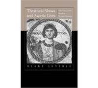 Theatrical Shows and Ascetic Lives Blake Leyerle (Auteur)