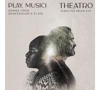 Theatro - Play, Music! Songs From Shakespeare's Plays [Compact Discs]