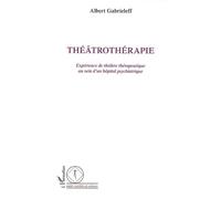 Théâtrothérapie - Expérience De Théâtre Thérapeutique Au Sein D'un Hôpital Psychiatrique