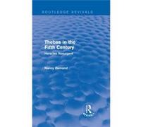 Thebes In The Fifth Century (Routledge Revivals): Heracles Resurgent (Hardcover) Nancy Demand, (Auteur)