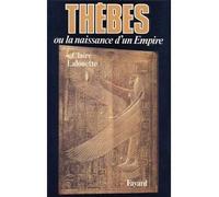 Thèbes ou la naissance d'un empire. Pharaons, tome 2