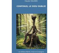 Thebookedition.Com Confinus, Dieu Oublié
