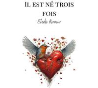 THEBOOKEDITION.COM Il est né trois fois