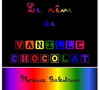 Thebookedition.Com Le Rêve De Vanille CHOCOLAT