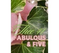 Thee 41: Fabulous & Five: Memories from 2019-2024