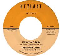Thee Baby Cuffs - My My My Baby/My My My Baby (Instrumental) [7-Inch Single]