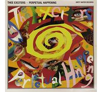 Thee Exciters - Perpetual Happening
