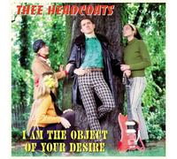 Thee Headcoats - I am The Object of Your Desire [Import]