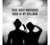 Thee Holy Brothers - High in My Balloon [Vinyl]