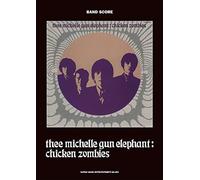 バンド・スコア thee michelle gun elephant「chicken zombies」