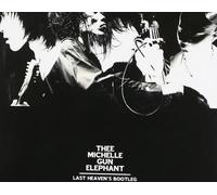 Thee Michelle Gun Elephant - Last Heaven's Bootleg