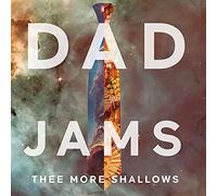 Thee More Shallows - Dad Jams [VINYL]