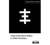 Thee psychick Bible La Bible psychique - Genesis Breyer P-Orridge - Camion Blanc Eds - broché - Essai